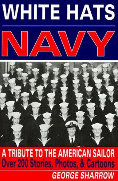 White Hats of the Navy front cover by George Sharrow, ISBN: 0966597303