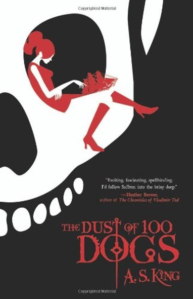 The Dust of 100 Dogs front cover by A.S. King, ISBN: 0738714267