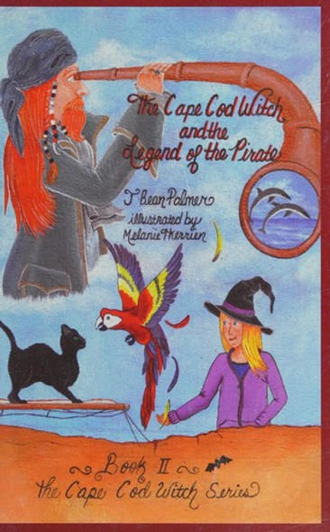 The Legend of the Pirate 2 The Cape Cod Witch front cover by J. Bean Palmer, ISBN: 0578012170