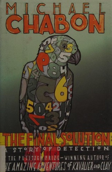 The Final Solution: a Story of Detection front cover by Michael Chabon, ISBN: 006076340X