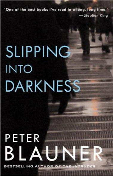 Slipping into Darkness: A Novel front cover by Peter Blauner, ISBN: 0316098663