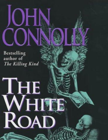 The White Road front cover by John Connolly, ISBN: 0340821183