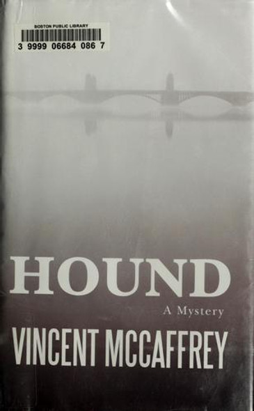 Hound: a novel front cover by Vincent McCaffrey, ISBN: 1931520593