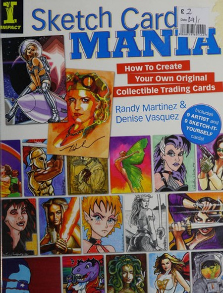 Sketch Card Mania: How to Create Your Own Original Collectible Trading Cards front cover by Randy Martinez, Denise Vasquez, ISBN: 1440303924