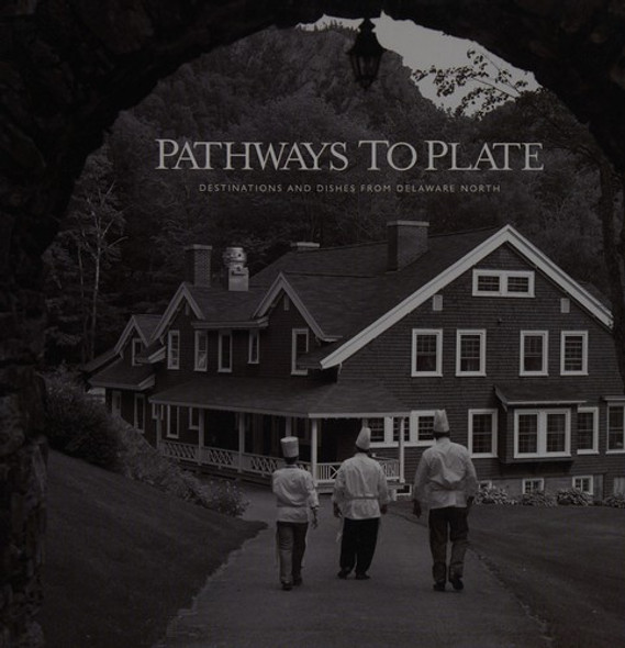 Pathways to Plate front cover by Chef Roland Henin, ISBN: 0979091713