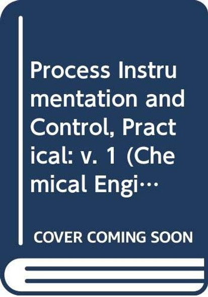Process Process Instrumentation and Control front cover by Chemical Engineering, ISBN: 0070107122