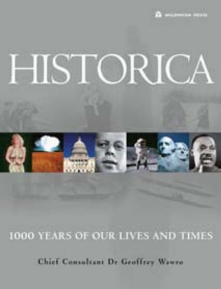 Historica: 1000 Years of Our Lives and Times front cover by Geoffrey Wawro, ISBN: 1921209003