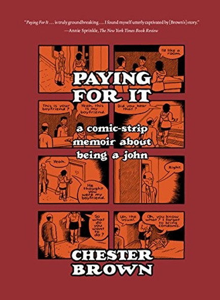 Paying for It front cover by Chester Brown, ISBN: 1770461191