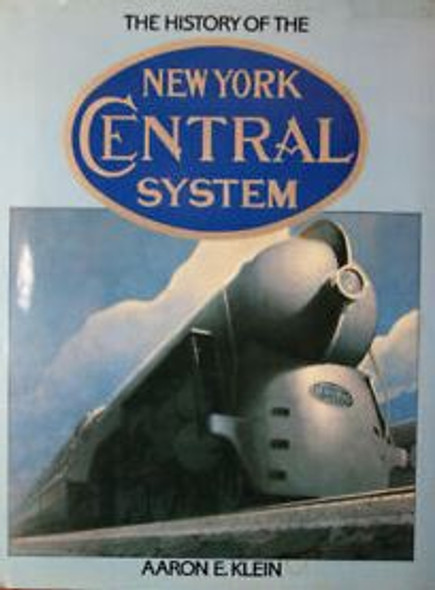 History of the New York Central System front cover by Aaron E. Klein, ISBN: 0517460858