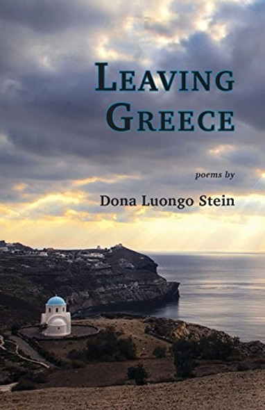 Leaving Greece front cover by Dona Luongo Stein, ISBN: 1947067133