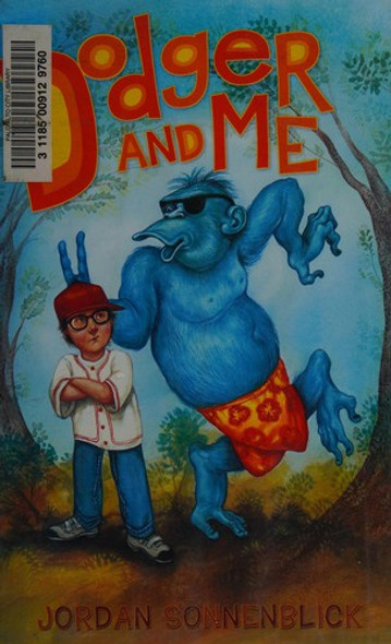 Dodger and Me front cover by Jordan Sonnenblick, ISBN: 0312377932