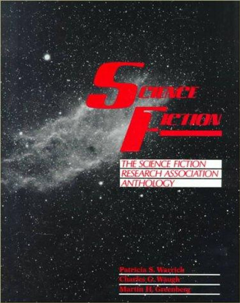 Science Fiction: The Science Fiction Research Association Anthology front cover by Patricia S. Warrick, Charles G. Waugh, Martin H. Greenberg, ISBN: 0060469412