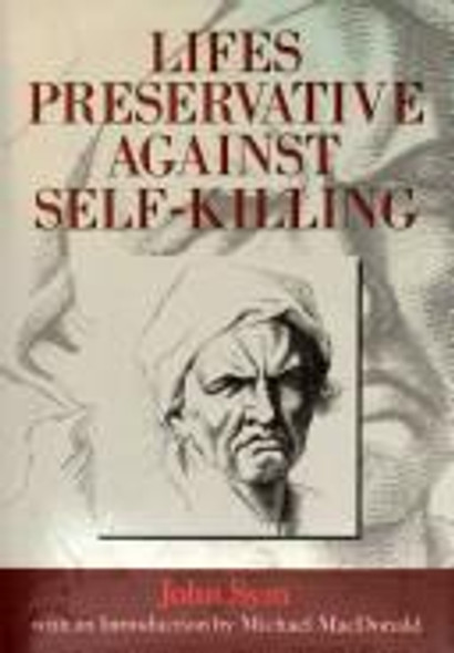 Life's Preservative Against Self-Killing front cover by John Sym, ISBN: 0415006392