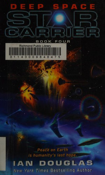 Deep Space: Star Carrier: Book Four (Star Carrier Series) front cover by Ian Douglas, ISBN: 006218380X