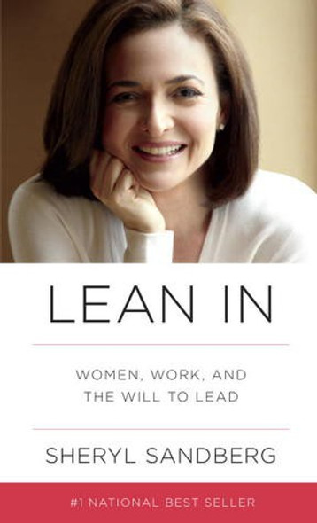 Lean In: Women, Work, and the Will to Lead front cover by Sheryl Sandberg, ISBN: 0385349947