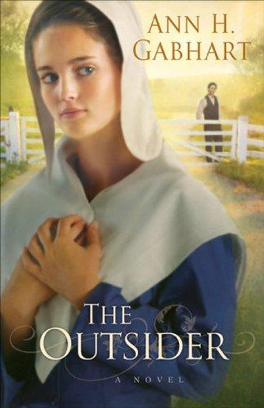 The Outsider front cover by Ann H. Gabhart, ISBN: 0800732391