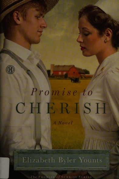Promise to Cherish: A Novel (Promise of Sunrise) front cover by Elizabeth Byler Younts, ISBN: 1476735034