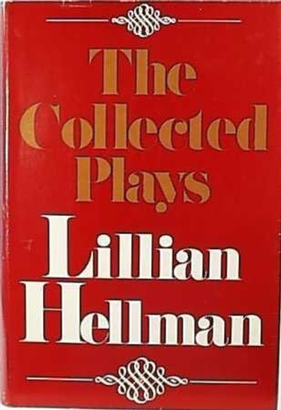 The Collected Plays front cover by Lillian Hellman, ISBN: 0316355194