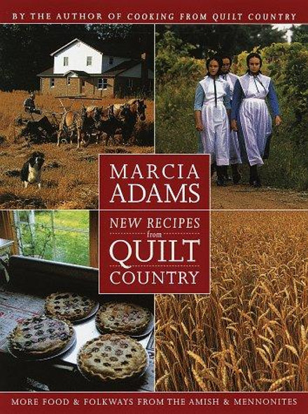 New Recipes from Quilt Country: More Food & Folkways from the Amish & Mennonites front cover by Marcia Adams, ISBN: 0517705621
