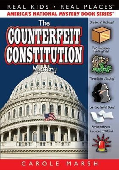 The Counterfeit Constitution Mystery 20 Real Kids Real Places front cover by Carole Marsh, ISBN: 0635065126