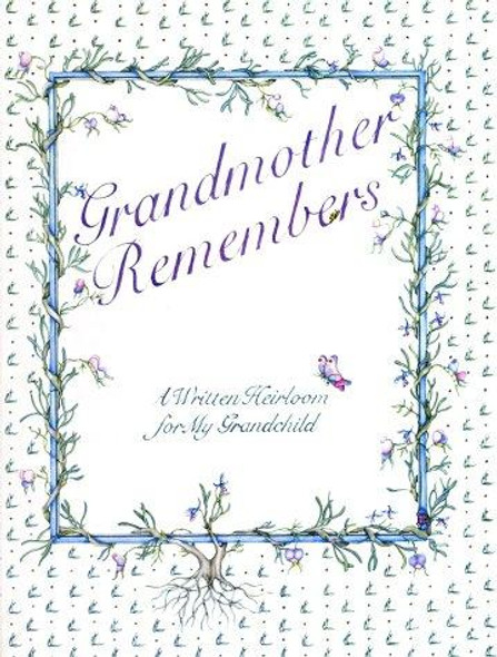 Grandmother Remembers: A Written Heirloom for My Grandchild front cover by Judith Levy, ISBN: 094143432X
