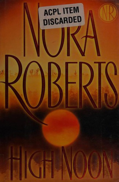 High Noon front cover by Nora Roberts, ISBN: 0399154345