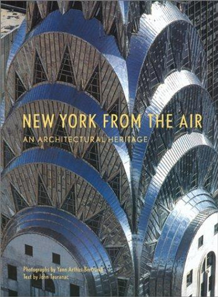 New York From the Air: an Architectural Heritage (Abradale) front cover by Tauranac, John, ISBN: 0810981912