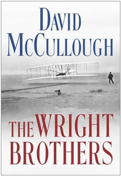 The Wright Brothers front cover by David McCullough, ISBN: 1476728747