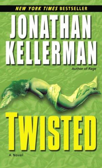 Twisted: a Novel front cover by Jonathan Kellerman, ISBN: 0345465261