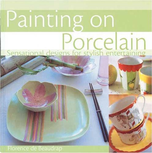 Painting On Porcelain front cover by Florence De Beaudrap, ISBN: 0715325701