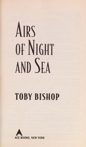 Airs of Night and Sea (The Horsemistress Saga) front cover by Toby Bishop, ISBN: 0441016693