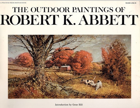 The Outdoor Painting of Robert K. Abbett front cover, ISBN: 0553010395