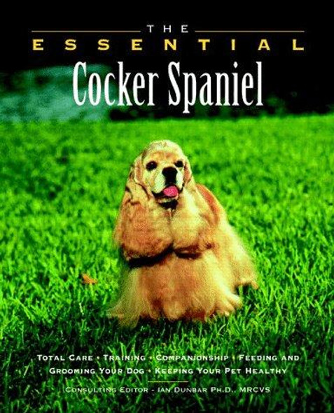 The Essential Cocker Spaniel (Howell Book House's Essential) front cover by Howell Book House, ISBN: 1582450684