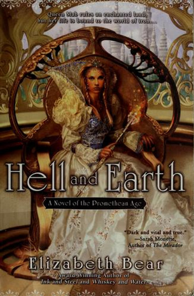Hell and Earth 4 Promethean Age front cover by Elizabeth Bear, ISBN: 0451462181