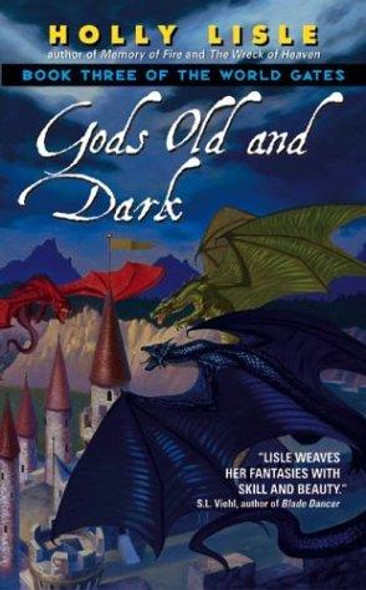 Gods Old and Dark (The World Gates, Book 3) front cover by Holly Lisle, ISBN: 0380818396