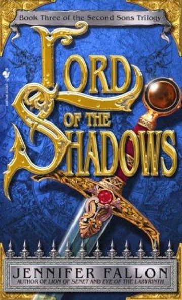 Lord of the Shadows (The Second Sons Trilogy, Book 3) front cover by Jennifer Fallon, ISBN: 055358670X