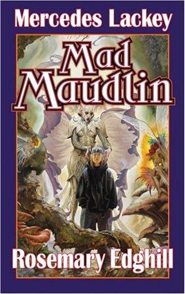 Mad Maudlin (Bedlam's Bard) front cover by Mercedes Lackey, Rosemary Edghill, ISBN: 0743499050