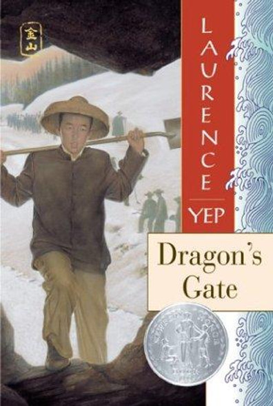 Dragon's Gate (Golden Mountain Chronicles, 1867) front cover by Laurence Yep, ISBN: 0064404897