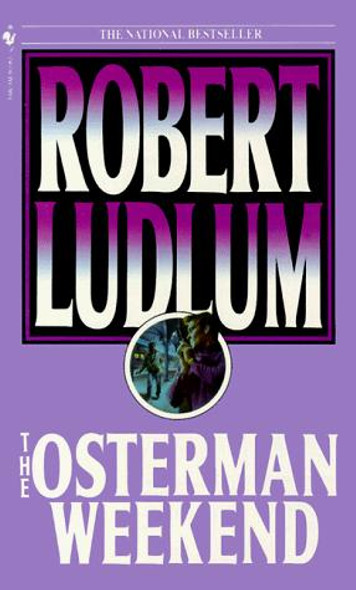 Osterman Weekend front cover by Robert Ludlum, ISBN: 0553264303