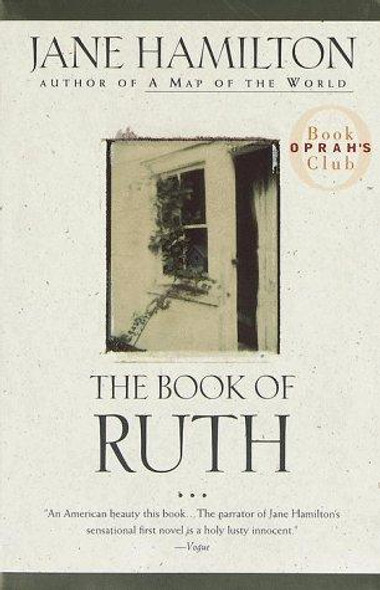 The Book of Ruth (Oprah's Book Club) front cover by Jane Hamilton, ISBN: 0385265700