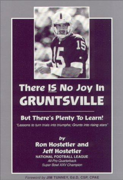 There Is No Joy In Gruntsville:  but There's Plenty to Learn! front cover by Ron Hostetler, Jeff Hostetler, ISBN: 0937539112