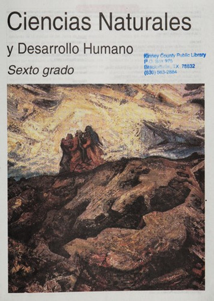 Ciencias Naturales Y Desarrollo Humano Sexto Grado front cover by Rocio Mireles, ISBN: 9701899911