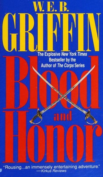 Blood and Honor (Honor Bound) front cover by W. E. B. Griffin, ISBN: 0515121940