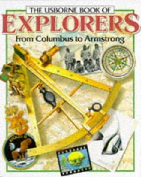 Explorers: From Columbus to Armstrong (Famous Lives) front cover by Felicity Everett, ISBN: 0746005148