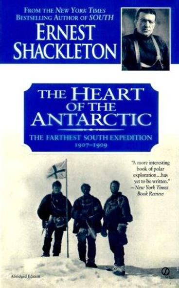 Heart of the Antarctic : the Farthest South Expedition 1907-1909 front cover by Ernest Shackleton, ISBN: 0451200462