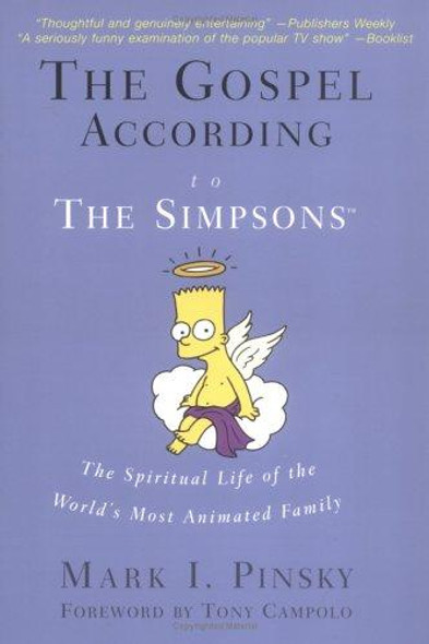 The Gospel According to the Simpsons:  the Spiritual Life of the World's Most Animated Family front cover by Mark I. Pinsky, ISBN: 0664224199