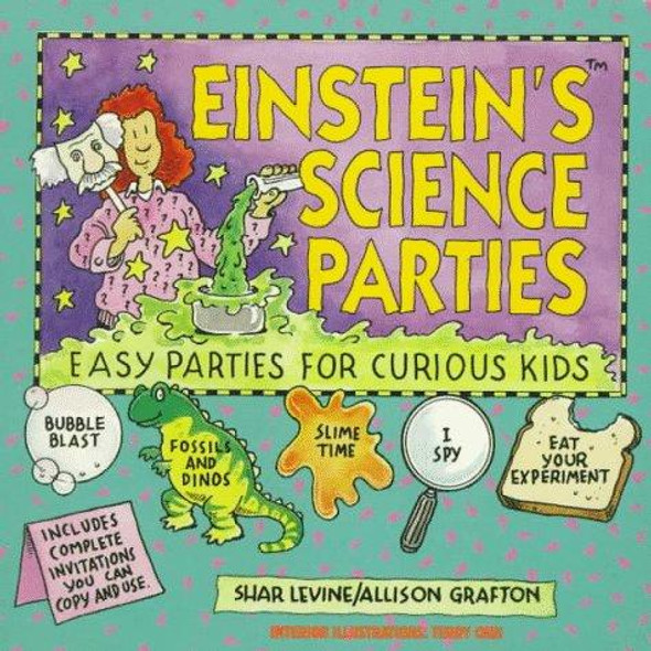 Einstein's Science Parties: Easy Parties for Curious Kids front cover by Shar Levine, Allison Grafton, ISBN: 0471596469