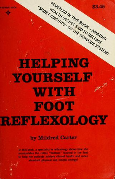 Helping Yourself with Foot Reflexology front cover by Mildred Carter, ISBN: 0133866807