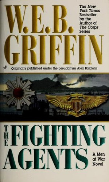 The Fighting Agents front cover by W. E. B. Griffin, ISBN: 0515130524