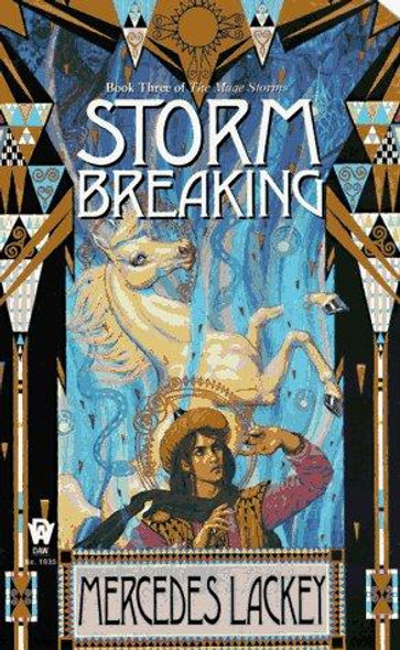 Storm Breaking 3 Mage Storms front cover by Mercedes  Lackey, ISBN: 0886777550